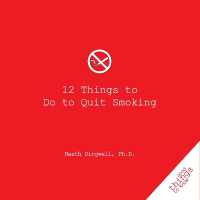 12 Things to Do to Quit Smoking (Good Things to Know)