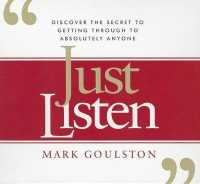 Just Listen (7-Volume Set) : Discover the Secret to Getting through to Absolutely Anyone （Unabridged）