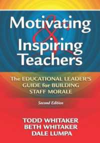 Motivating & Inspiring Teachers : The Educational Leader's Guide for Building Staff Morale （2ND）