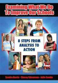 Examining What We Do to Improve Our Schools : Eight Steps from Analysis to Action