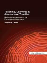 Teaching, Learning & Assessment Together : Reflective Assessments for Elementary Classrooms