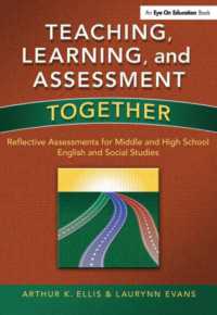 Teaching, Learning, and Assessment Together : Reflective Assessments for Middle and High School English and Social Studies