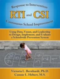 Response to Intervention and Continuous School Improvement : Using Data, Vision and Leadership to Design, Implement, and Evaluate a Schoolwide Prevent