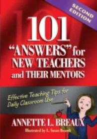 101 'Answers' for New Teachers & Their Mentors : Effective Teaching Tips for Daily Classroom Use （2ND）