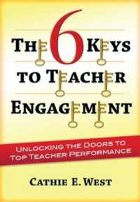 The 6 Keys to Teacher Engagement : Unlocking the Doors to Top Teacher Performance