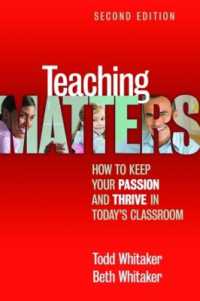 Teaching Matters : How to Keep Your Passion and Thrive in Today's Classroom （2ND）
