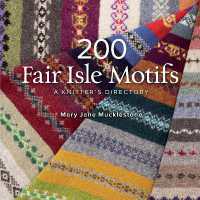 200 Fair Isle Motifs : A Knitter's Directory