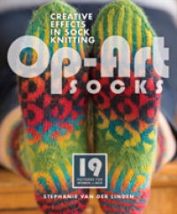 Op-Art Socks : Creative Effects in Sock Knitting