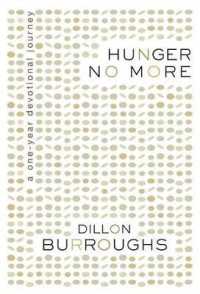 Hunger No More : A One-Year Devotional Journey