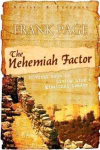 Nehemiah Factor : 16 Vital Keys to Living Like a Missional Leader