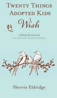 Twenty Things Adopted Kids Wish : A Daily Devotional for Adoptive and Birth Parents