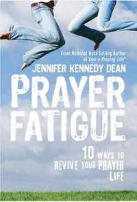 Prayer Fatigue : 10 Ways to Revive Your Prayer Life