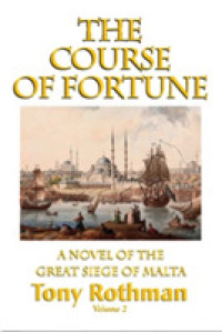 The Course of Fortune, a Novel of the Great Siege of Malta