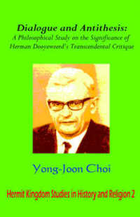 Dialogue and Antithesis : A Philosophical Study on the Significance of Herman Dooyeweerd's Transcendental -- Paperback / softback