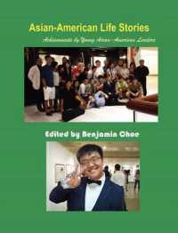 Asian-American Life Stories : Achievements by Young Asian-American Leaders