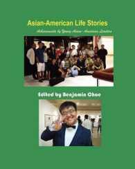 Asian-American Life Stories : Achievements by Young Asian-American Leaders (Paperback)