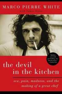 The Devil in the Kitchen : Sex, Pain, Madness, and the Making of a Great Chef
