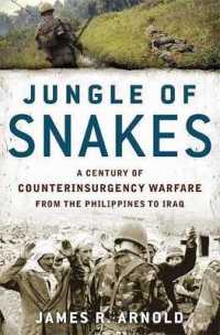 Jungle of Snakes : A Century of Counterinsurgency Warfare from the Philippines to Iraq