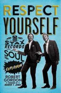 Respect Yourself : Stax Records and the Soul Explosion