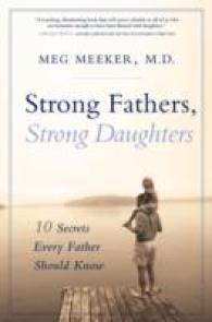 Strong Fathers, Strong Daughters : 10 Secrets Every Father Should Know
