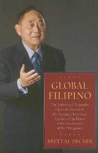 Global Filipino : The Authorized Biography of Jose De Venecia Jr., the Visionary Five-time Speaker -- Hardback