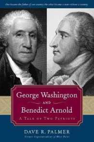 George Washington and Benedict Arnold : A Tale of Two Patriots