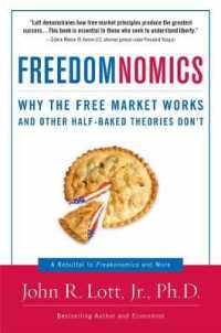 Freedomnomics : Why the Free Market Works and Other Half-baked Theories Don't -- Hardback
