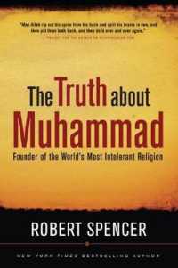 The Truth about Muhammad : Founder of the World's Most Intolerant Religion