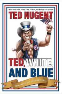 Ted, White, and Blue : The Nugent Manifesto -- Hardback