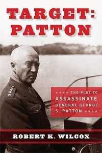 Target Patton : The Plot to Assassinate General George S. Patton