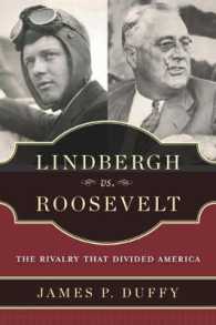 Lindbergh vs. Roosevelt : The Rivalry That Divided America -- Hardback