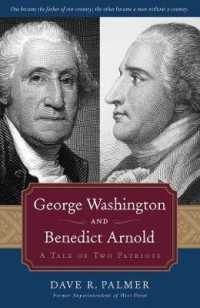 George Washington and Benedict Arnold : A Tale of Two Patriots （Reprint）