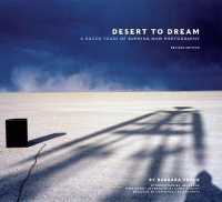 Desert to Dream : A Dozen Years of Burning Man Photography, Revised Edition （Revised）