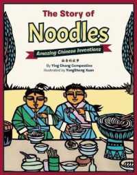 The Story of Noodles : Amazing Chinese Inventions (Amazing Chinese Inventions)