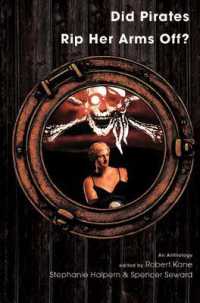 Did Pirates Rip Her Arms Off? : An Anthology