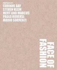 ファッションの顔<br>Face of Fashion : Mert Alas and Marcus Piggott, Corinne Day, Steven Klein, Paolo Roversi, Mario Sorrenti