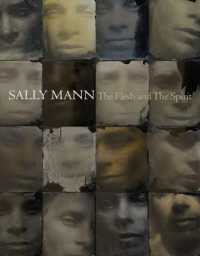 Sally Mann: the Flesh and the Spirit -- Hardback