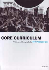 Core Curriculum : Writings on Photography (Aperture Ideas)