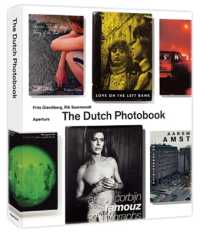 The Dutch Photobook : A Thematic Selection from 1945 Onwards