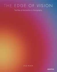 The Edge of Vision : The Rise of Abstraction in Photography