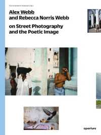 Alex Webb and Rebecca Norris Webb on Street Photography and the Poetic Image (The Photography Workshop Series)