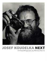 Josef Koudelka: Next : A Visual Biography by Melissa Harris