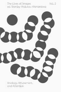 The Lives of Images, Vol. II: Analogy, Attunement, and Attention (The Aperture Reader Series)