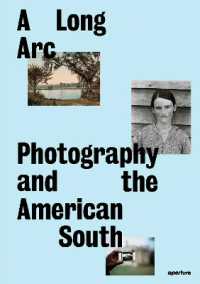 A Long Arc: Photography and the American South : Since 1845