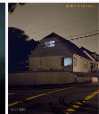 Todd Hido: Intimate Distance (Revised and Expanded Edition) : Twenty-Five Years of Photographs, a Chronological Album