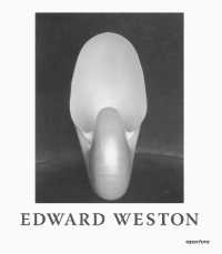 Edward Weston: The Flame of Recognition : Sixtieth Anniversary Edition