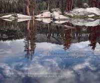 First Light : Five Photographers Explore Yosemite's Wilderness