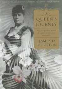 A Queen's Journey : An Unfinished Novel about Hawaii's Last Monarch