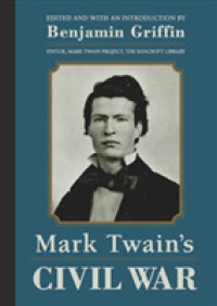Mark Twain's Civil War : The Private History of a Campaign That Failed