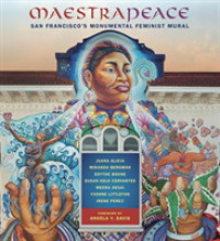 Maestrapeace : San Francisco's Monumental Feminist Mural